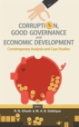 Image for Corruption, good governance and economic development  : contemporary analysis and case studies