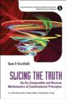 Image for Slicing the truth: on the computable and reverse mathematics of combinatorial principles
