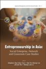 Image for Entrepreneurship in Asia: social enterprise, network and grassroots case studies
