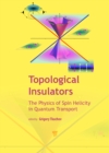 Image for Topological insulators: the physics of spin helicity in quantum transport