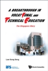 Image for A breakthrough in vocational and technical education  : the Singapore story