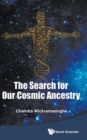 Image for Search For Our Cosmic Ancestry, The