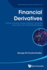 Image for Financial derivatives  : futures, forwards, swaps, options, corporate securities and credit default swaps