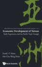 Image for Economic development of Taiwan  : early experiences and the Pacific trade triangle