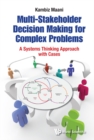 Image for MULTI-STAKEHOLDER DECISION MAKING FOR COMPLEX PROBLEMS: A SYSTEMS THINKING APPROACH WITH CASES: 7026.