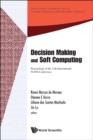 Image for DECISION MAKING AND SOFT COMPUTING - PROCEEDINGS OF THE 11TH INTERNATIONAL FLINS CONFERENCE