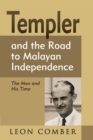 Image for Templer and the Road to Malayan Independence