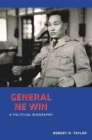 Image for General Ne Win: A Political Biography