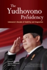 Image for The Yudhoyono Presidency : Indonesia&#39;s Decade of Stability and Stagnation