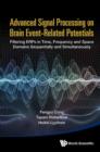 Image for Advanced signal processing on brain event-related potentials: filtering ERPs in time, frequency and space domains sequentially and simultaneously