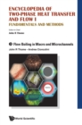 Image for Encyclopedia Of Two-phase Heat Transfer And Flow I: Fundamentals And Methods - Volume 3: Flow Boiling In Macro And Microchannels