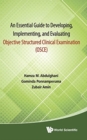 Image for Essential Guide To Developing, Implementing, And Evaluating Objective Structured Clinical Examination, An (Osce)