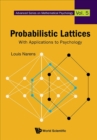 Image for Probabilistic lattices  : with applications to psychology