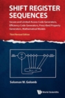 Image for Shift Register Sequences: Secure And Limited-access Code Generators, Efficiency Code Generators, Prescribed Property Generators, Mathematical Models (Third Revised Edition)
