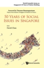 Image for 50 Years Of Social Issues In Singapore