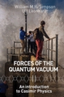 Image for Forces Of The Quantum Vacuum: An Introduction To Casimir Physics