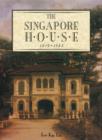 Image for The Singapore house  : 1819-1942