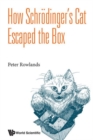 Image for How Schrodinger&#39;s Cat Escaped The Box