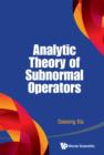 Image for Analytic Theory of Subnormal Operators