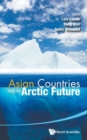 Image for Asian Countries And The Arctic Future