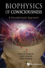 Image for Biophysics of consciousness  : a foundational approach