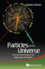 Image for Particles And The Universe: From The Ionian School To The Higgs Boson And Beyond