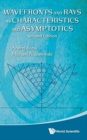 Image for Wavefronts And Rays As Characteristics And Asymptotics (2nd Edition)