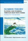 Image for Number theory: plowing and starring through high wave forms : proceedings of the 7th China-Japan seminar, Fukuoka, Japan 28 October-1 November 2013 : volume 11