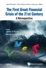Image for The first great financial crisis of the 21st century: a retrospective