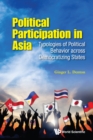 Image for Political Participation in Asia: Typologies of Political Behavior across Democratizing States