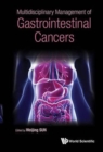 Image for Multidisciplinary Management Of Gastrointestinal Cancers