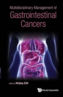 Image for Multidisciplinary management of gastrointestinal cancers