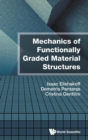 Image for Mechanics of structures made of functionally graded materials