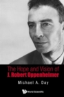 Image for Hope And Vision Of J. Robert Oppenheimer, The