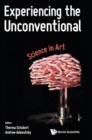 Image for Experiencing The Unconventional: Science In Art