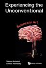 Image for Experiencing the unconventional: science in art