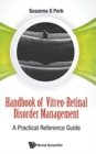 Image for Handbook Of Vitreo-retinal Disorder Management: A Practical Reference Guide