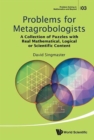 Image for Problems for metagrobologists  : a collection of puzzles with real mathematical, logical or scientific content