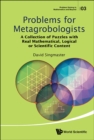 Image for Problems for metagrobologists: a collection of puzzles with real mathematical, logical or scientific content