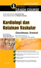 Image for Crash Course Kardiologi Dan Kelainan Vaskular - Edisi Indonesia Ke-4