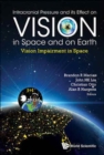 Image for Intracranial pressure and its effect on vision in space and on earth  : vision impairment in space