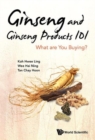 Image for Ginseng And Ginseng Products 101: What Are You Buying?