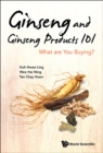 Image for Ginseng and ginseng products 101: what are you buying?