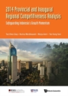 Image for 2014 Provincial And Inaugural Regional Competitiveness Analysis: Safeguarding Indonesia&#39;s Growth Momentum