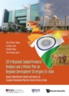 Image for 2014 Regional Competitiveness Analysis And A Master Plan On Regional Development Strategies For India: Annual Competitiveness Update And Evidence On Economic Development Model For Selected States Of I