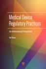 Image for Medical device regulatory practices: an international perspective
