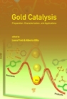 Image for Gold catalysis  : preparation, characterization, and applications