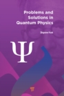 Image for Problems and solutions in quantum physics