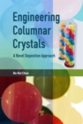 Image for Engineering columnar crystals  : a novel deposition approach