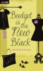 Image for Budget is the New Black